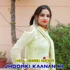 About Jhoomki Kaanan Ki Song